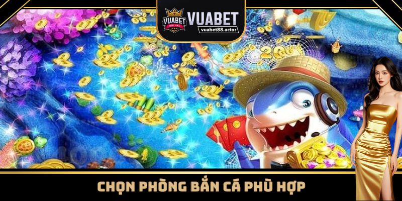 Lựa chọn phòng chơi bắn cá H5 phù hợp